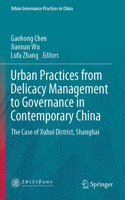 Urban Practices from Delicacy Management to Governance in Contemporary China