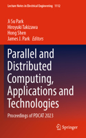 Parallel and Distributed Computing, Applications and Technologies: Proceedings of PDCAT 2023(1112 Lecture Notes in Electrical Engineering)
