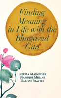 Finding Meaning in Life with the Bhagavad Gita