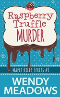 Raspberry Truffle Murder: (1 Maple Hills Cozy Mystery)