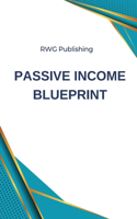 Passive Income Blueprint
