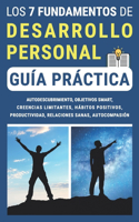 7 FUNDAMENTOS DE DESARROLLO PERSONAL (Guía práctica)