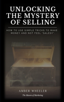 Unlocking The Mystery Of Selling