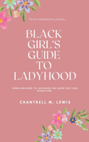 Black Girls Guide to Ladyhood