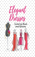 Elegant Dresses Coloring Book and Quotes