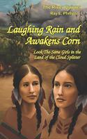 Laughing Rain and Awakens Corn