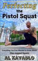 Perfecting The Pistol Squat