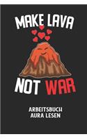 MAKE LAVA NOT WAR - Arbeitsbuch Aura lesen