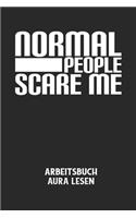 NORMAL PEOPLE SCARE ME - Arbeitsbuch Aura lesen