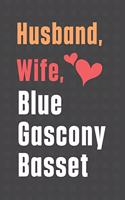 Husband, Wife, Blue Gascony Basset: For Blue Gascony Basset Dog Fans