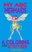 My ABC mermaids a coloring and activity book for kids