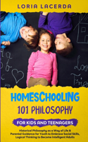 Homeschooling 101 Philosophy for Kids and Teenagers