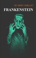 Frankenstein by Mary Shelley