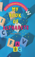 My Book of Alphabets: Early Childhood Development