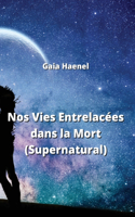 Nos Vies Entrelacées dans la Mort (Supernatural)