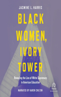 Black Women, Ivory Tower