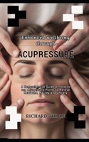 Enhanced wellbeing through Acupressure