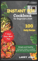 Instant Pot Cookbook for Beginners 2024