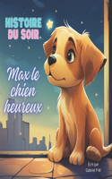 Histoire du soir Max le chien heureux