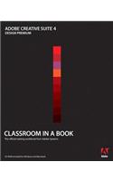 Adobe Creative Suite 4 Design Premium Classroom in a Book