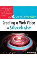 Creating a Web Video in Silverlight: Visual QuickProject Guide
