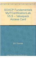 Soacp Fundamentals Myitcertificationlab V5.9 -- Valuepack Access Card -- (Academic Edition)