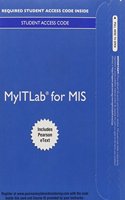Myitlab for MIS with Pearson Etext -- Access Card -- For Management Information Systems: Managing the Digital Firm