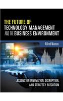 Future of Technology Management and the Business Environment