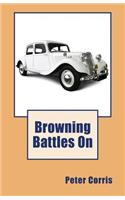 Browning Battles On