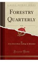 Forestry Quarterly, Vol. 10 (Classic Reprint): (English)