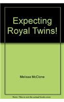 Expecting Royal Twins!