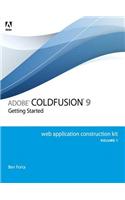 Adobe ColdFusion 9 Web Application Construction Kit, Volume 1: Getting Started