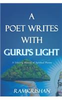 Poet Writes with Guru's Light (Second Edition)