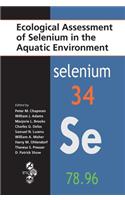 Ecological Assessment of Selenium in the Aquatic Environment