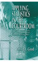 Applying Statistics in the Courtroom