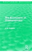 The Economics of Unemployment (Routledge Revivals)