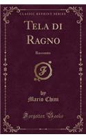 Tela Di Ragno: Racconto (Classic Reprint)