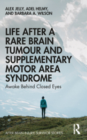 Life After a Rare Brain Tumour and Supplementary Motor Area Syndrome