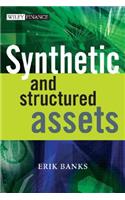 Synthetic and Structured Assets