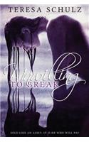 Unwilling to Break