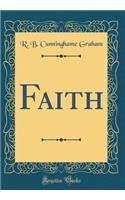 Faith (Classic Reprint)