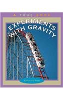 Experiments with Gravity: (True Books: Science Experiments (Hardcover))
