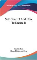 Self-Control And How To Secure It