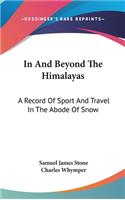 In And Beyond The Himalayas