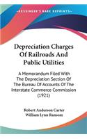 Depreciation Charges Of Railroads And Public Utilities