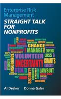 Enterprise Risk Management STRAIGHT TALK FOR NONPROFITS