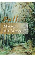 Full Many a Flower: (English)
