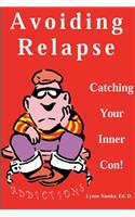 Avoiding Relapse