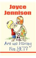 Are We Having Fun Yet?: (English)