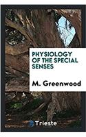 PHYSIOLOGY OF THE SPECIAL SENSES